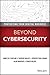 Beyond Cybersecurity: Protecting Your Digital Business