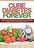 Cure Diabetes Forever by LD Watts