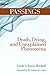 Passings: Death, Dying, and Unexplained Phenomena