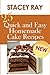 25 Quick and Easy Homemade Cake Recipes by Stacey Ray