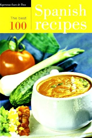 The best 100 Spanish recipes (Hardcover)