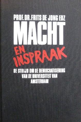 Macht en inspraak. De strijd om de democratisering van de Universiteit van Amsterdam