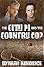 The City PI and the Country Cop