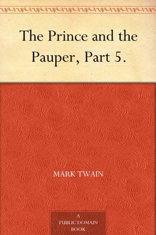The Prince and the Pauper, Part 5. (Kindle Edition)