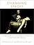 Changing Stages by Richard  Eyre