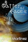 A Matter of Faces by Angel  Martinez