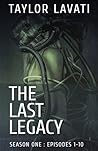 The Last Legacy by Taylor Lavati