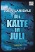 Die Kälte im Juli