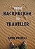 FROM BACKPACKER TO TRAVELLER