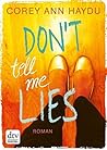 Don't tell me lies