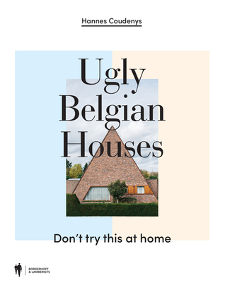 Ugly Belgian Houses (Hardcover)