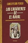 Los cadáveres de El Raval by Concepción Perea
