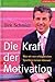 Die Kraft der Motivation - ...