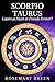 Scorpio and Taurus: Lovers at Heart or Friends Forever? (Scorpio and Me: Love Life Relationships Book 8)