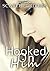 Hooked on Him by Scarlett Rivers