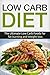 Low Carb Diet: The Ultimate...