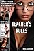 Teacher's Rules: A Bundle of Femdom Discipline and Authority in the Classroom (Femdom Student/Teacher Discipline and Humiliation Erotica)