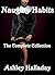 Naughty Habits: The Complete Collection