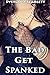 The Bad Get Spanked (Book One)