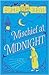 Mischief at Midnight (Knigh...