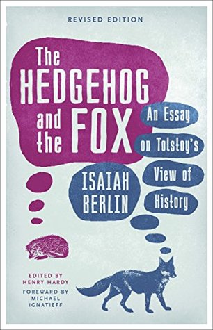 The Hedgehog And The Fox: An Essay on Tolstoy's View of History (W&N Essentials)