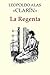 La Regenta by Leopoldo Alas La Regenta by Leopoldo Alas