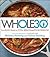 The Whole30: The 30-Day Guide to Total Health and Food Freedom