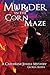 Murder in the Corn Maze (A ...