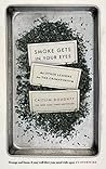 Smoke Gets in Your Eyes: And Other Lessons from the Crematorium Book cover for Smoke Gets in Your Eyes: And Other Lessons from the Crematorium