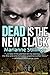 Dead is the New Black by Marianne Stillings