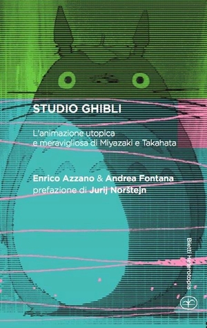 Studio Ghibli: L'animazione utopica e meravigliosa di Miyazaki e Takahata (Paperback)