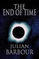 The End of Time: The Next Revolution in Physics