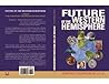 Future of the Western Hemisphere by Mary Catherine Bateson