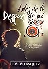 Antes de ti, después de mí (Spanish Edition)