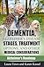 Dementia, Alzheimer's Disease Stages, Treatments, and Other M... by Laura Town