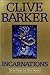Incarnations: Three Plays by Clive Barker