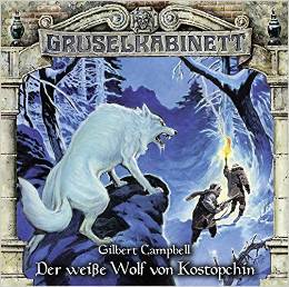 Gruselkabinett 107 - Der weiße Wolf von Kostopchin (Audio CD)