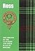 Ross: The Origins of the Clan Ross and Their Place in History
