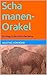 Schamanen-Orakel: Ein Weg i...