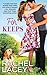 For Keeps (Love to the Rescue, #2)