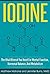 Iodine by Matthew Mahone