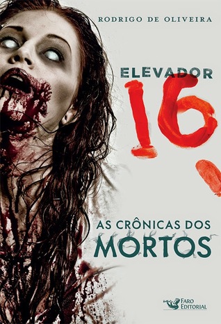 Elevador 16 (As Crônicas dos Mortos #2.5)