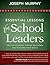 Essential Lessons for School Leaders: Tips for Courage, Finding Solutions, and Reaching Your Goals