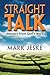 STRAIGHT TALK by Mark Jeske