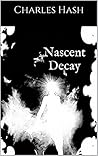 Nascent Decay (The Goddess of Decay Book 1)