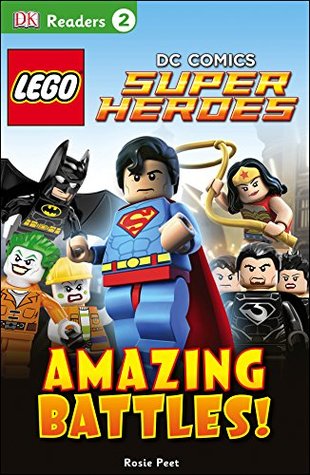 LEGO® DC Comics Super Heroes: Amazing Battles! (DK Readers L2)