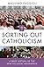 Sorting Out Catholicism: A Brief History of the New Ecclesial Movements