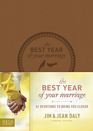 The Best Year of Your Marriage: 52 Devotions to Bring You Closer (Kindle Edition)