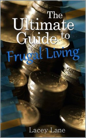 The Ultimate Guide to Frugal Living