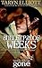 Bulletproof Weeks (When You...